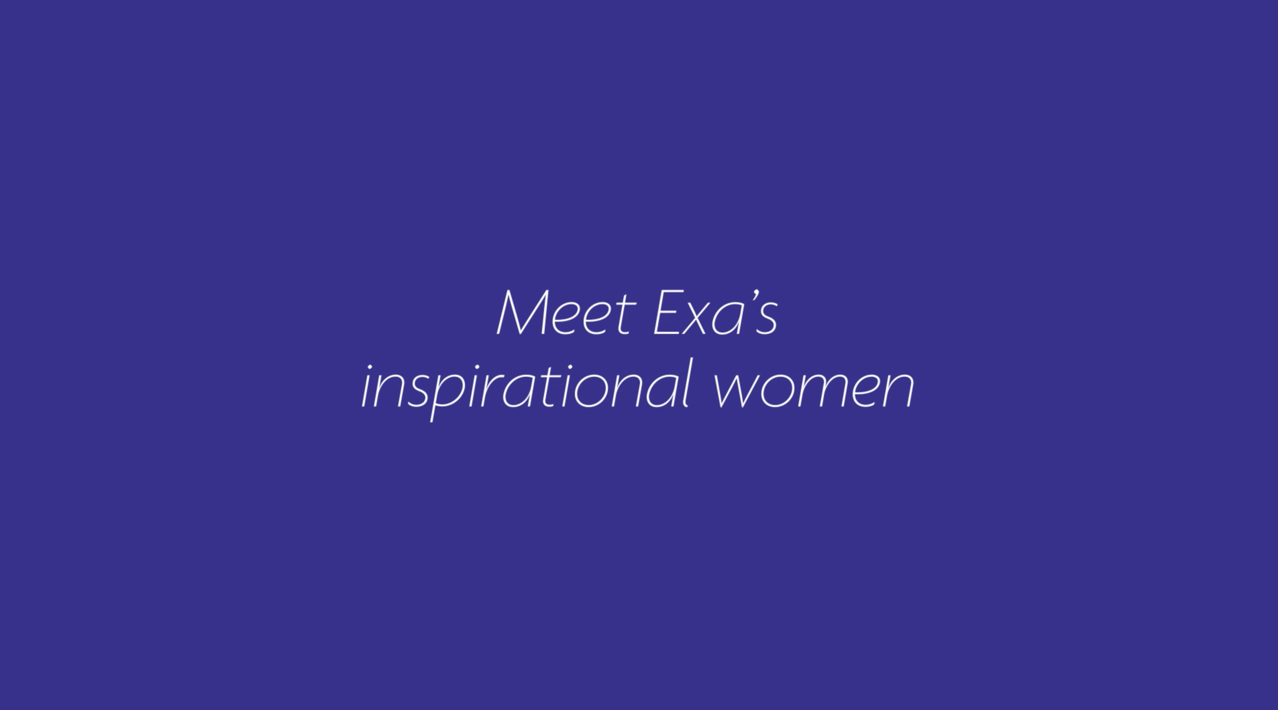 Exa's inspirational women for international Women's day 2022