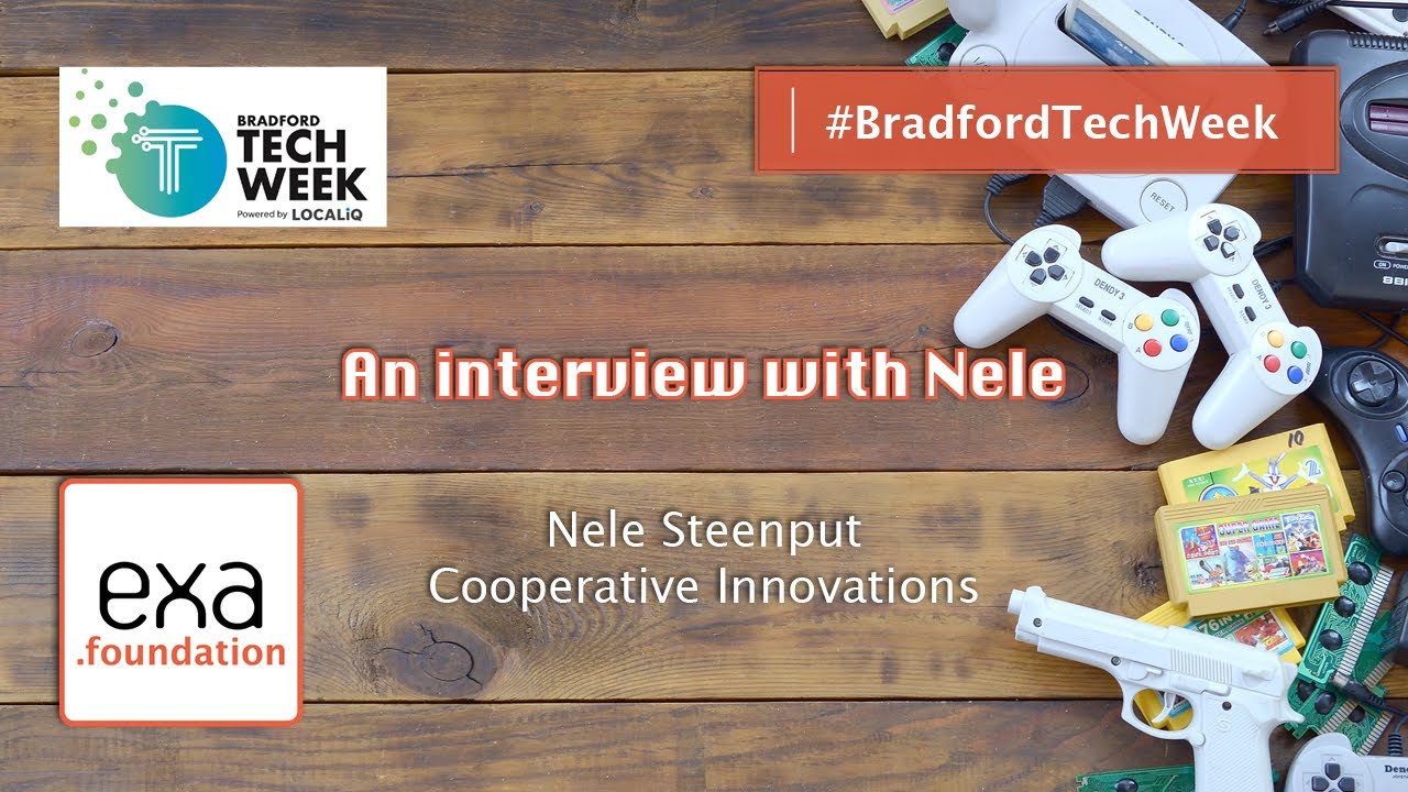 An interview with Nele #BradfordTechWeek